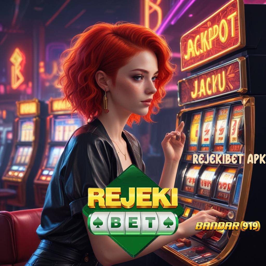 REJEKIBET APK 🥇 Spin Rizki Scatter Cepat Dalam Fleksibilitas Baru Maksimal