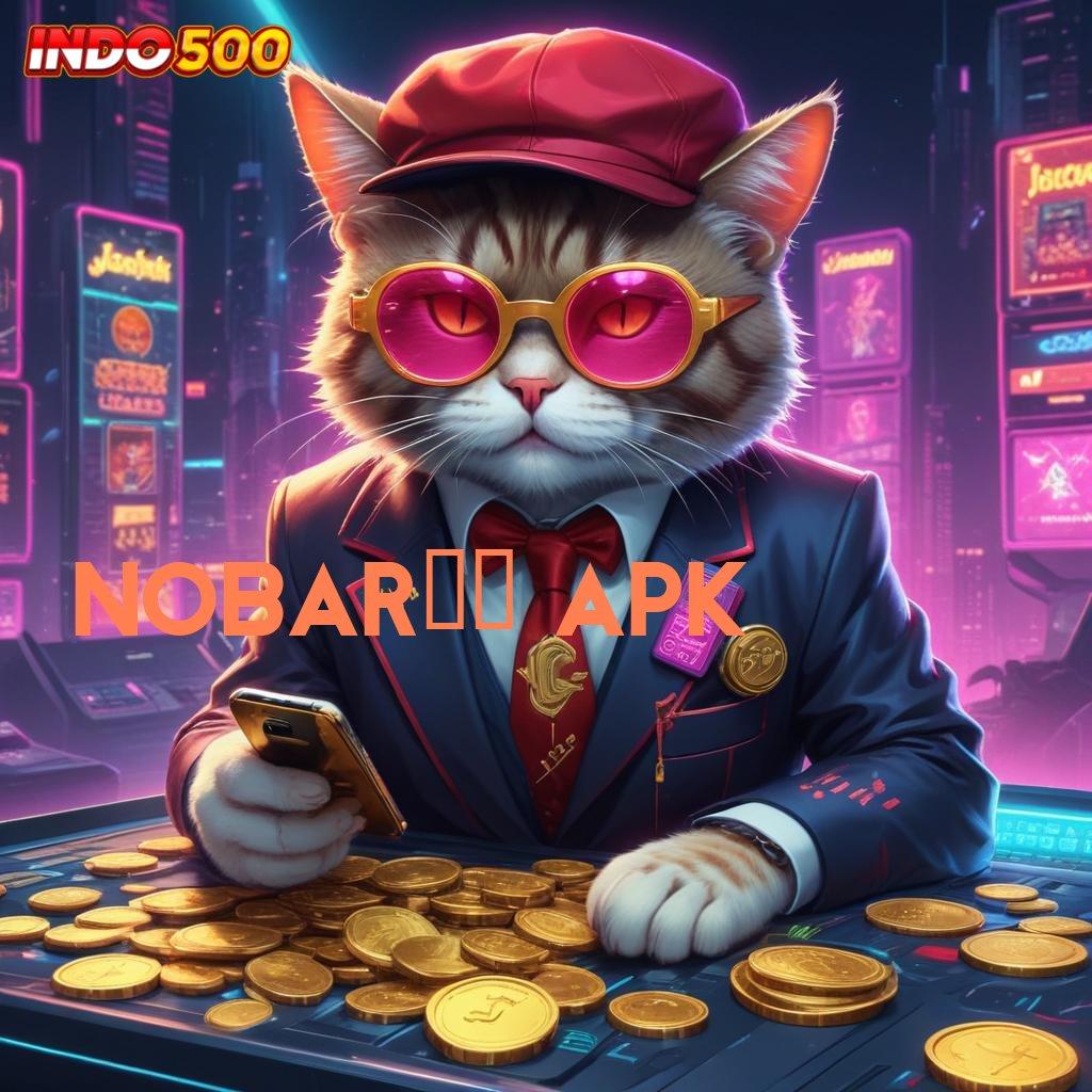 NOBAR24 APK ⚌ Deposit Mandiri 5 000 Gacor Slot Olympus, Keberuntungan yang Selalu Hadir