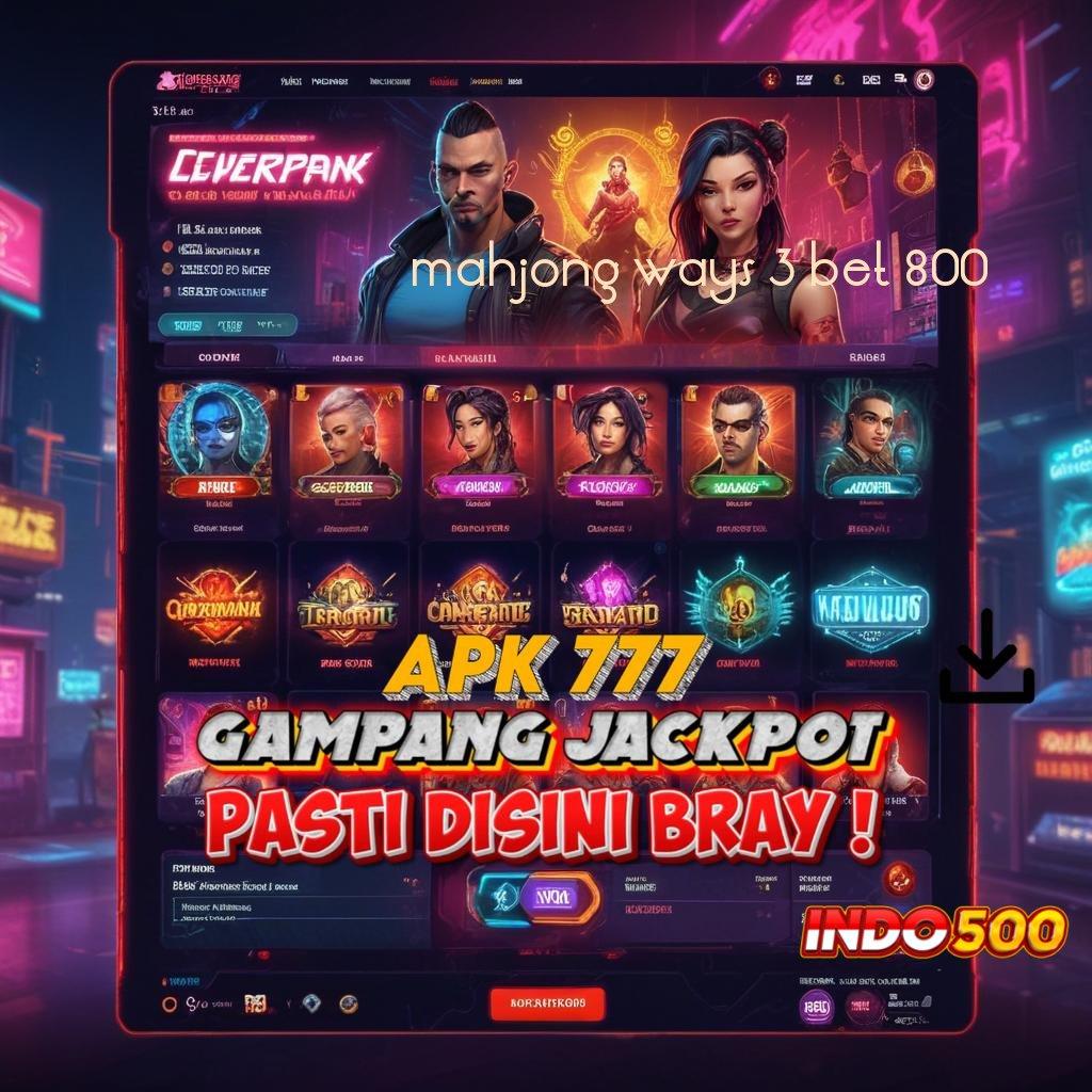 MAHJONG WAYS 3 BET 800 ♒ Tidak Pernah Kalah Akses Yang Menguntungkan