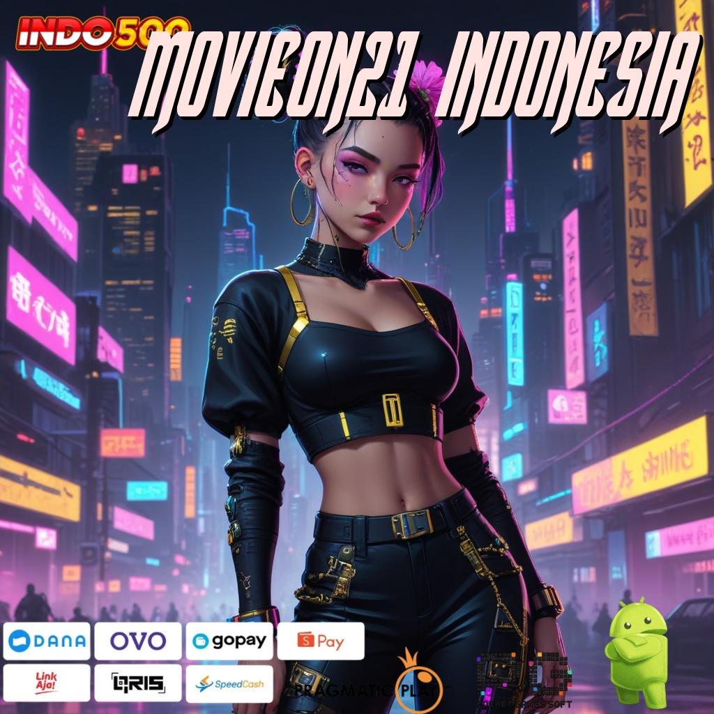 MOVIEON21 INDONESIA Membantu Langkah Nyaman Tidak Rumit Sama Sekali