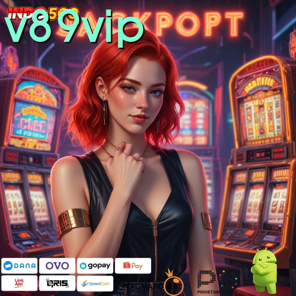 V89VIP Versi Terbaik Untuk Bonus Besar