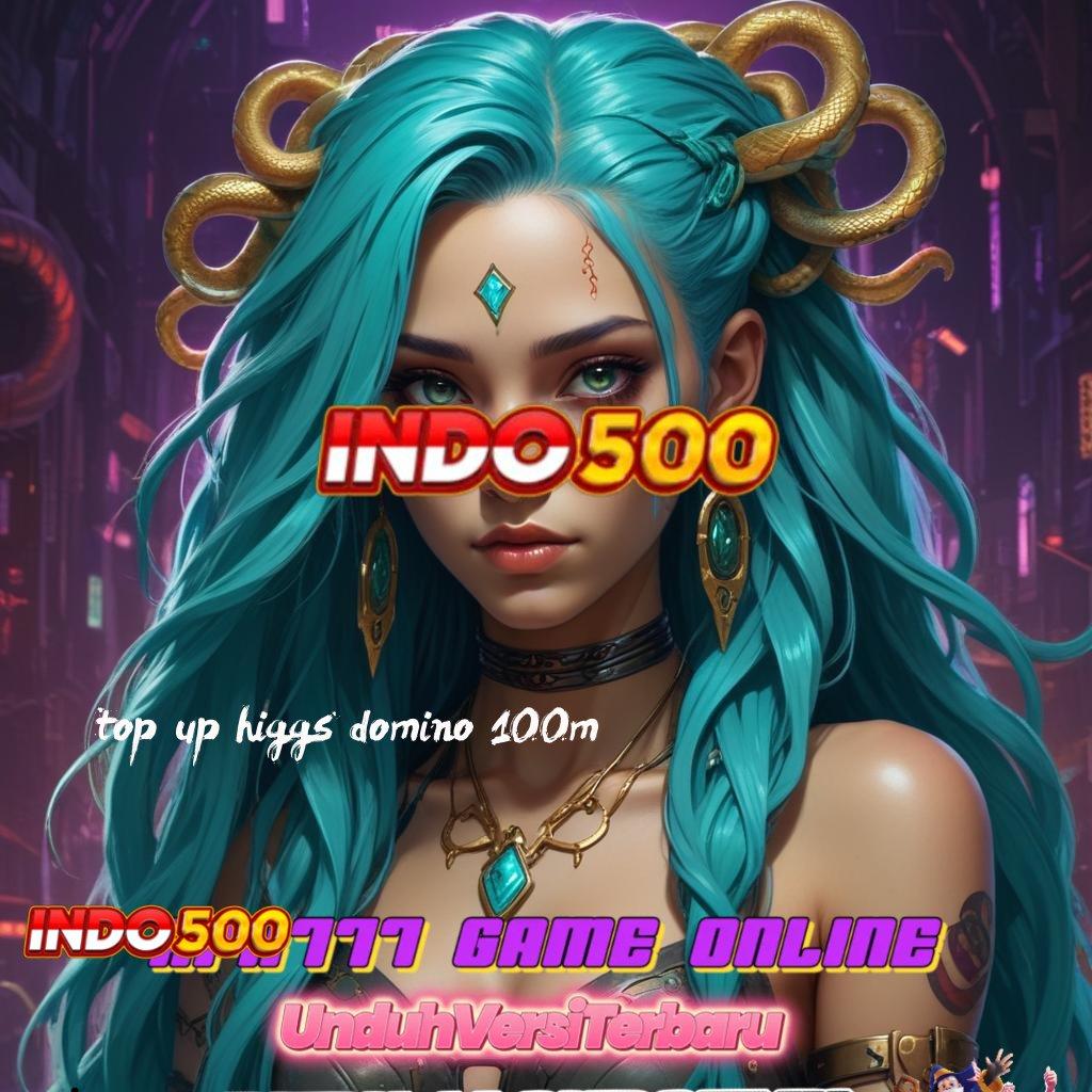 TOP UP HIGGS DOMINO 100M 💥 Jalur Efektif Menuju Maxwin dengan Spin Optimal