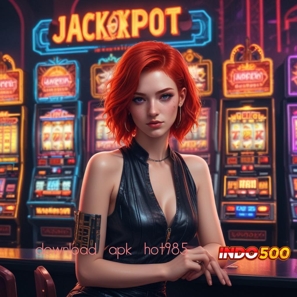 DOWNLOAD APK HOT985 ≫ Jalur Cuan Baru Dengan Mesin Gacor