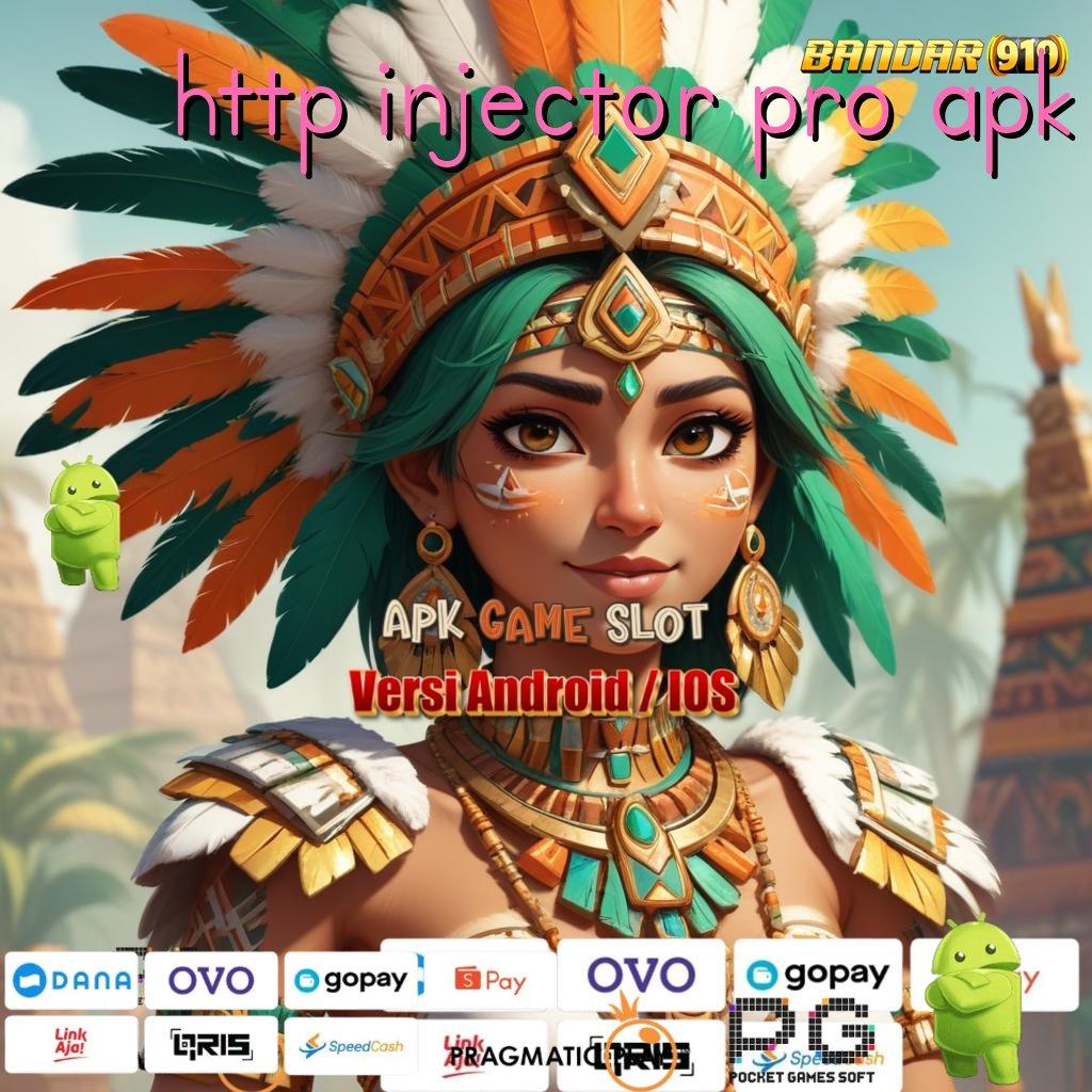 HTTP INJECTOR PRO APK @ slot luar biasa tengah malam