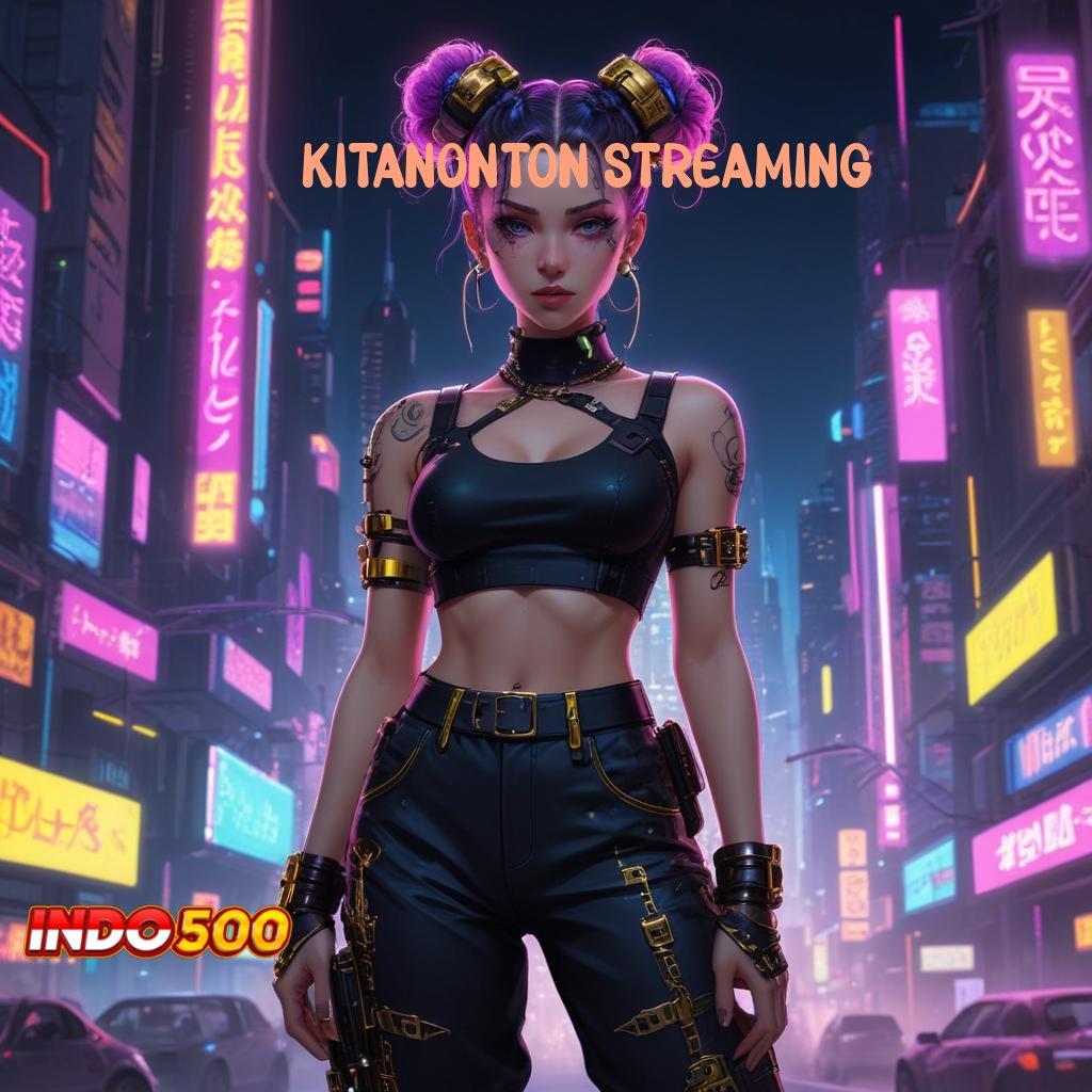 KITANONTON STREAMING ⇉ Poin Akses Jackpot Server Thailand Terpercaya