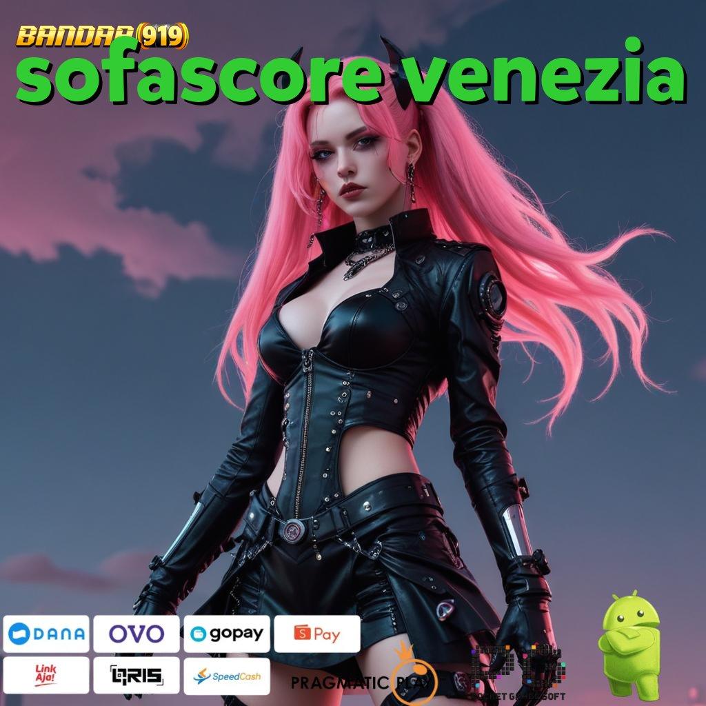 SOFASCORE VENEZIA | Cara WD Mudah Auto Bonus Melimpah