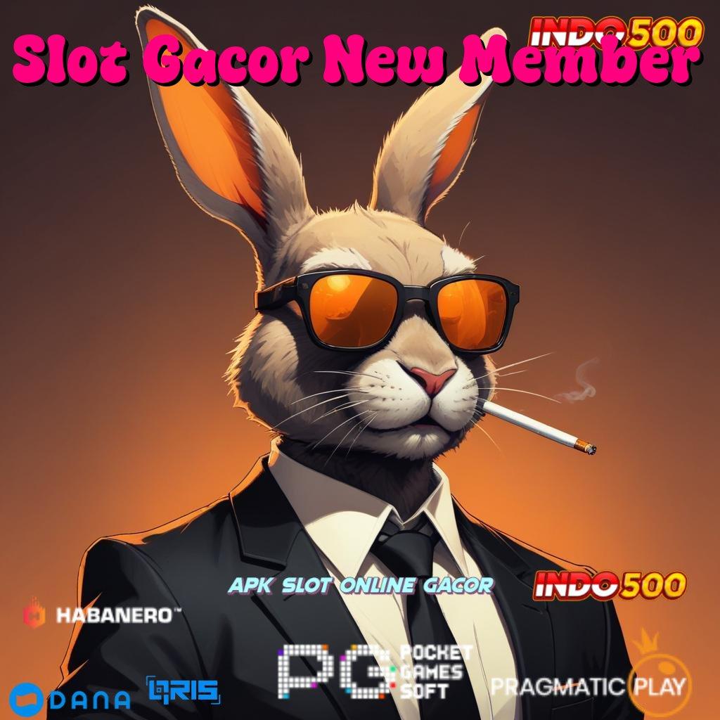 Slot Gacor New Member