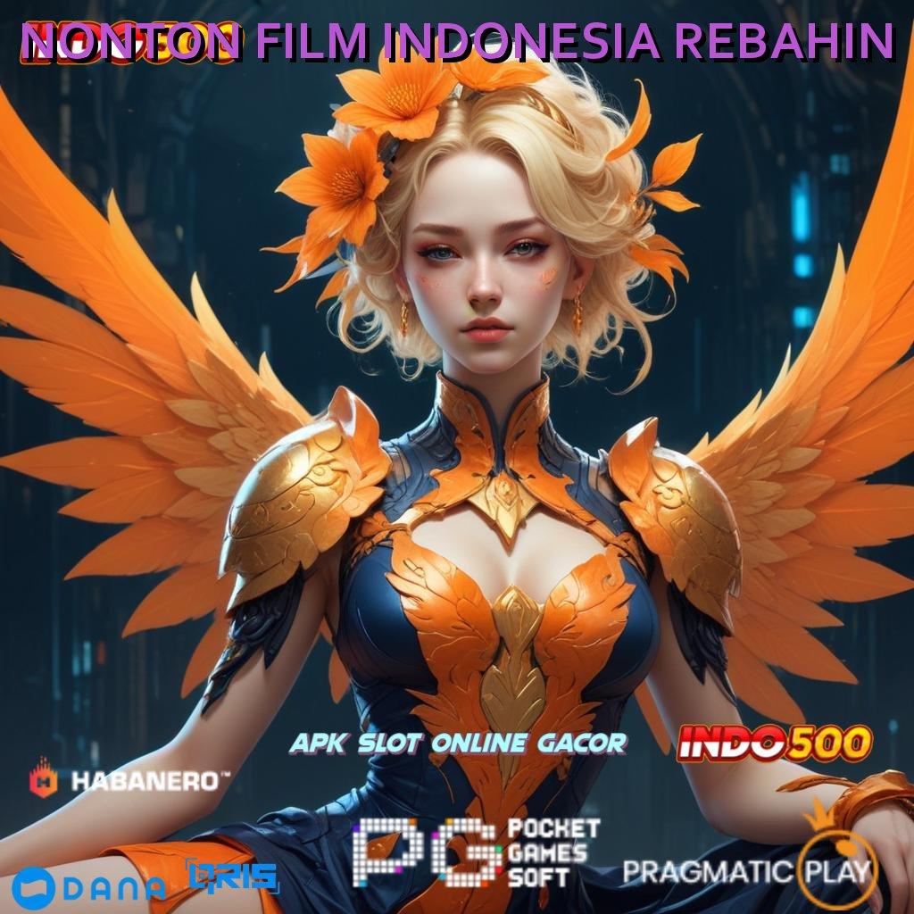 NONTON FILM INDONESIA REBAHIN ➿ Anti Rungkat Tata Cara Kontemporer