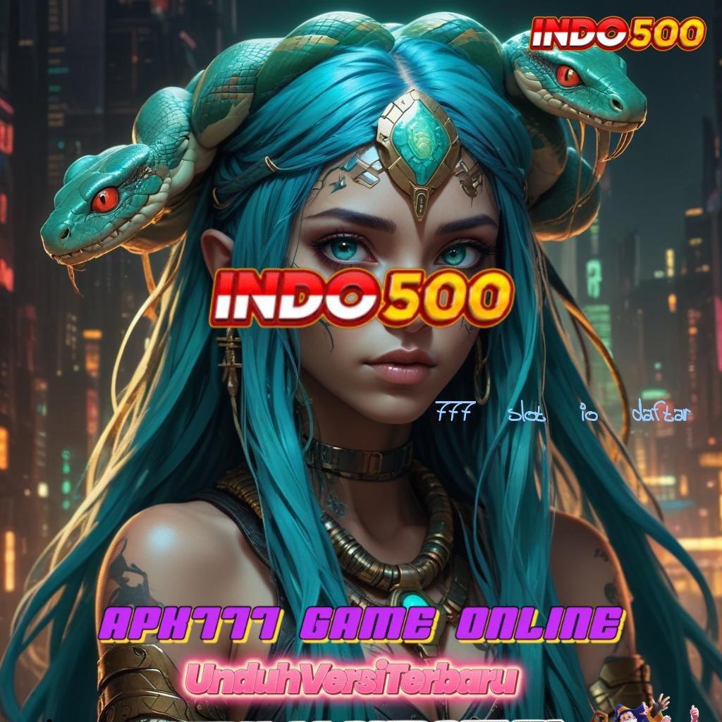 777 SLOT IO DAFTAR 💯 Deposit Mandiri 5 000 Gacor Slot Olympus, Keberuntungan yang Selalu Hadir