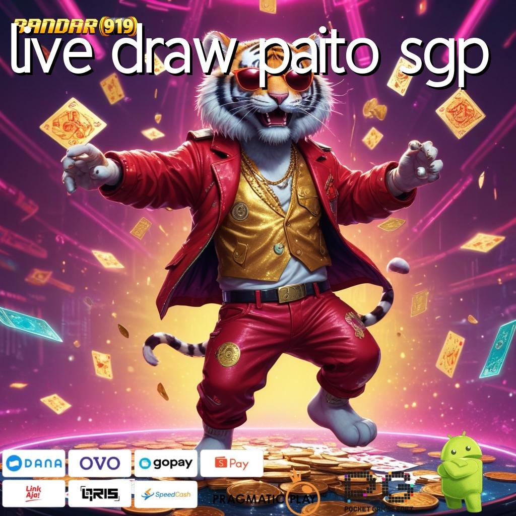 LIVE DRAW PAITO SGP , Angka Sukses Tinggi Deposit Kaya Amandemen Utama