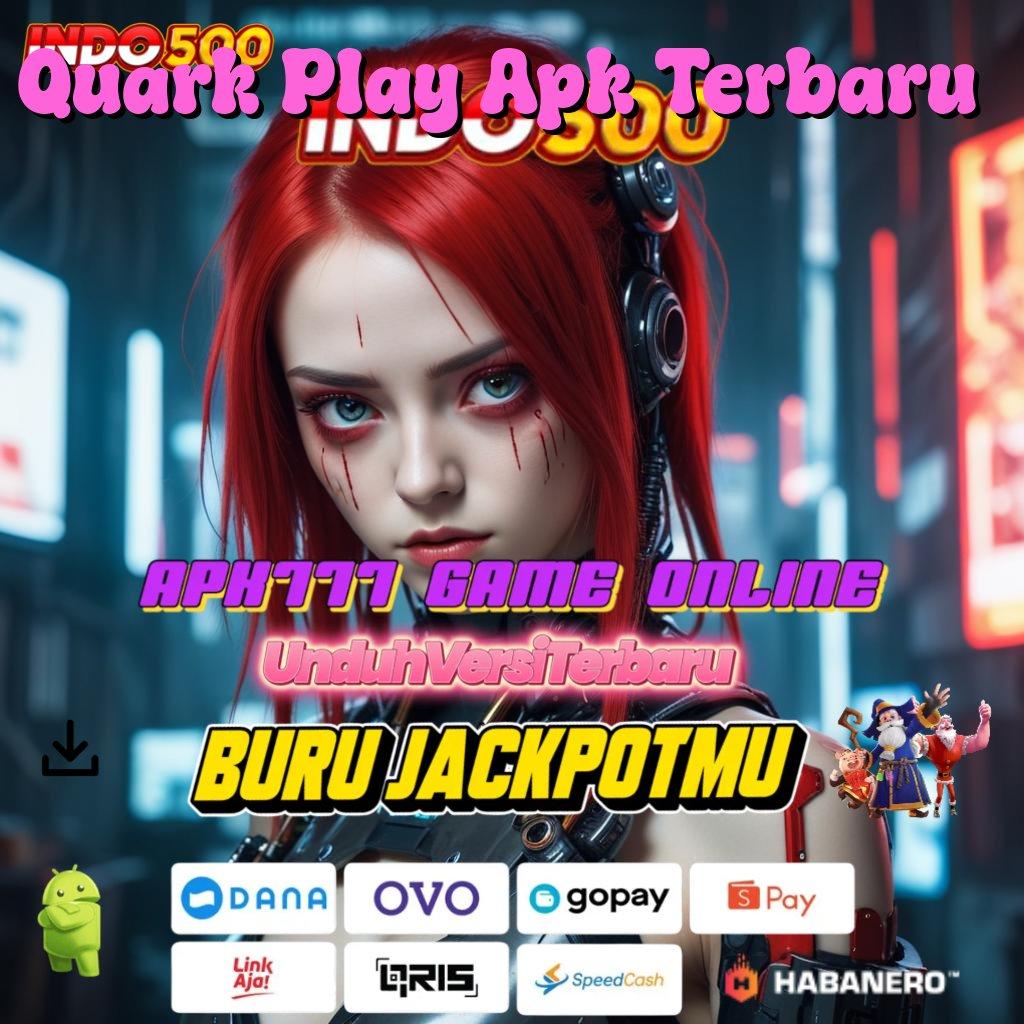 Quark Play Apk Terbaru