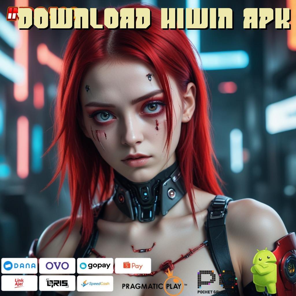 DOWNLOAD HIWIN APK Win Dijamin Unduh Apk Slot Gacor 777 Versi Paling Terbaru