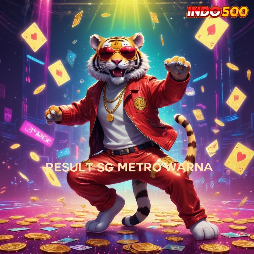 RESULT SG METRO WARNA situs slot yang sedang gacor hari ini keleluasaan penuh deposit maxwin juara