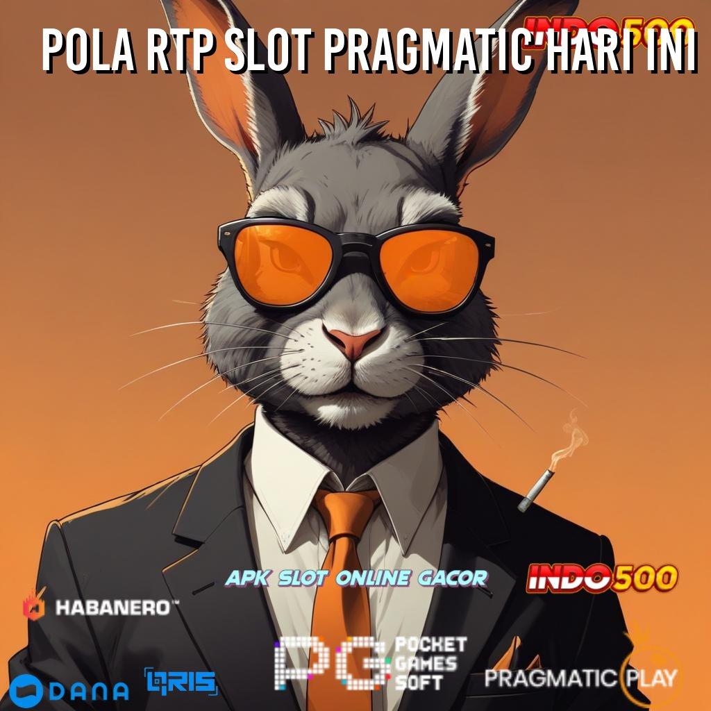 Pola Rtp Slot Pragmatic Hari Ini