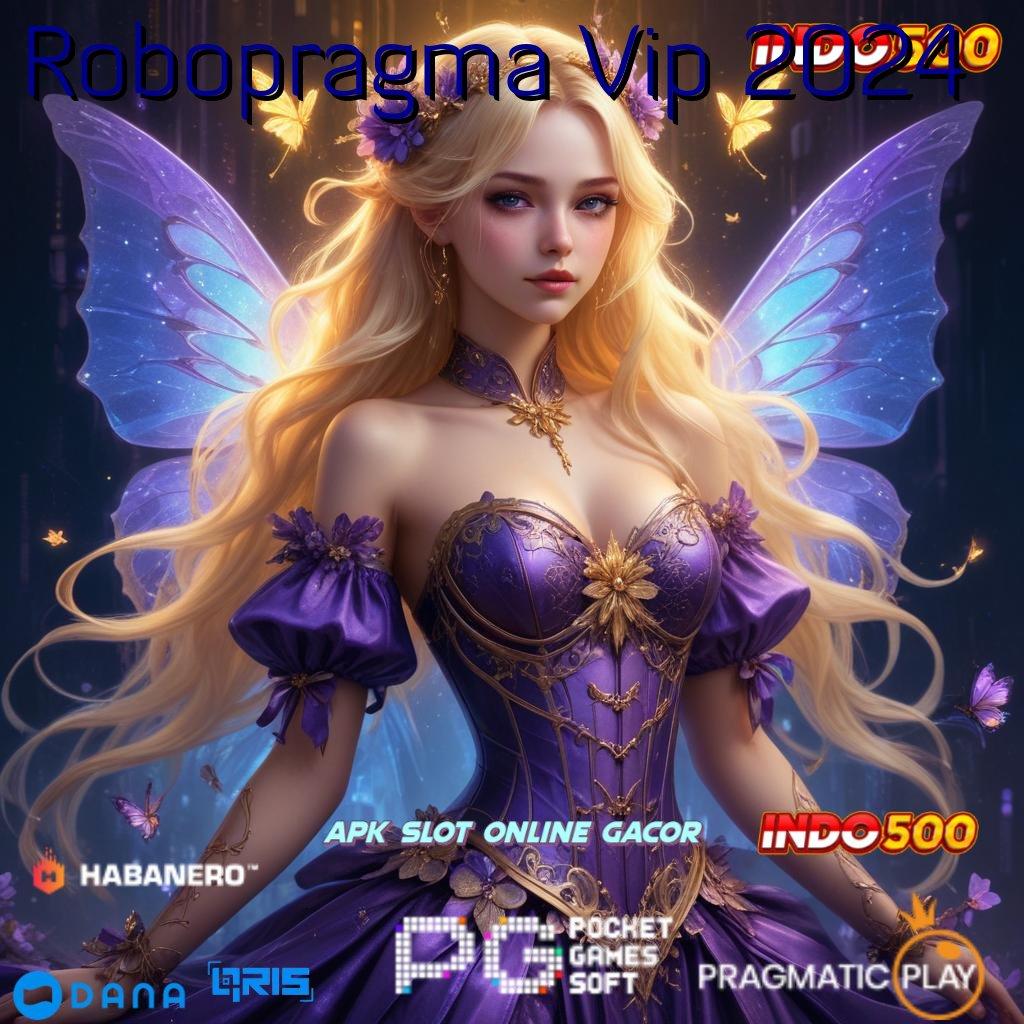 Robopragma Vip 2024