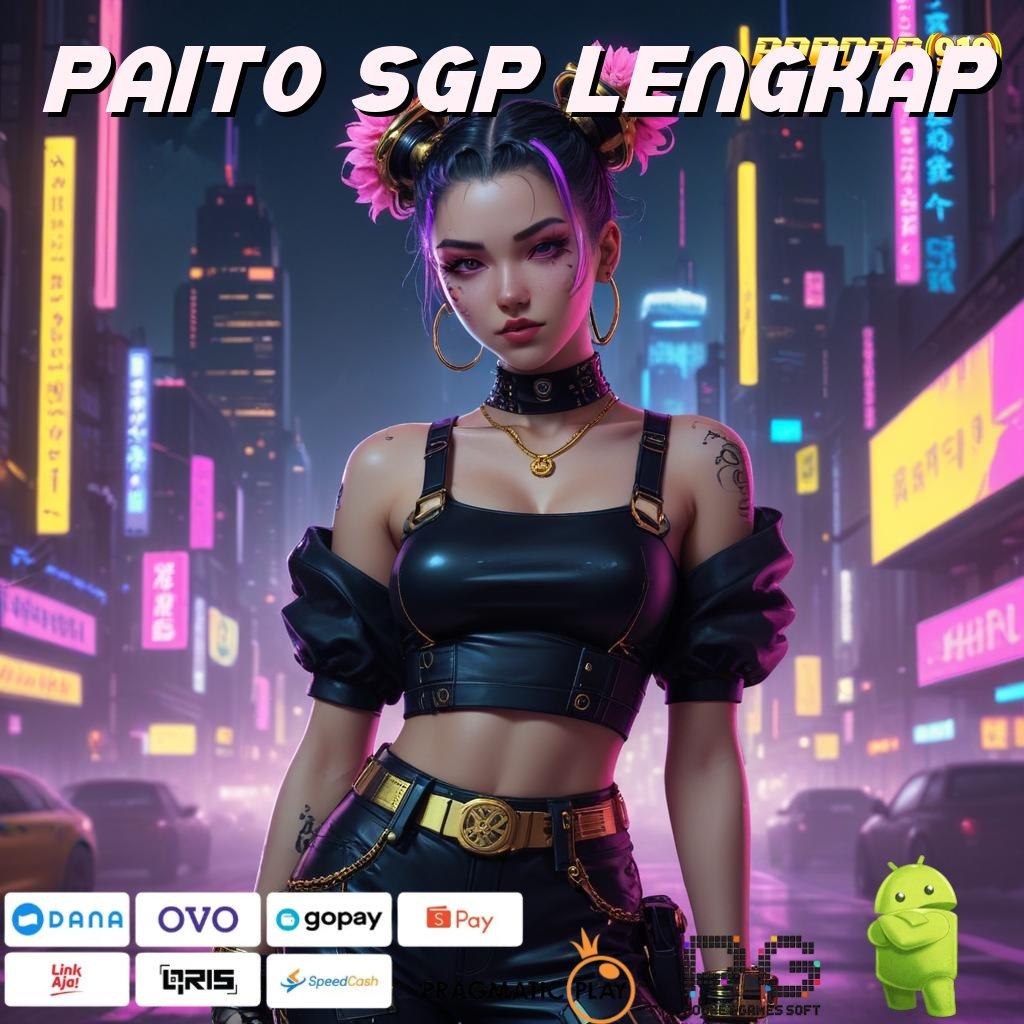 PAITO SGP LENGKAP : RTP Android iOS Update 90