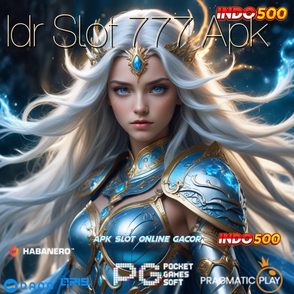 Idr Slot 777 Apk