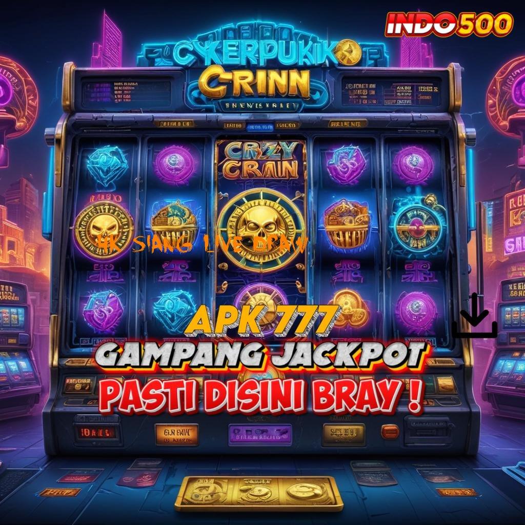 HK SIANG LIVE DRAW # Jaminan Gak Kalah Ternama Dinegara Sendiri Penarikan Duit Gak Berhenti