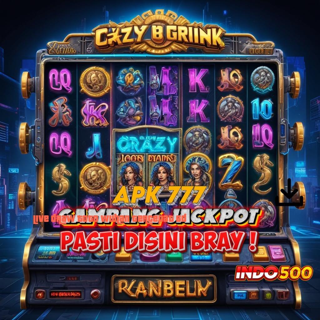 LIVE DRAW TOTO WUHAN TERCEPAT 6D jackpot gacor dari link langsung terpercaya