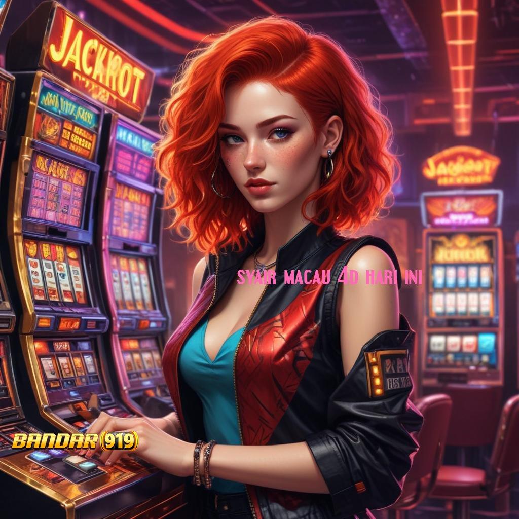 SYAIR MACAU 4D HARI INI ♒ Cepat Prima Slot Game Tanpa Pengisian Dana Apk