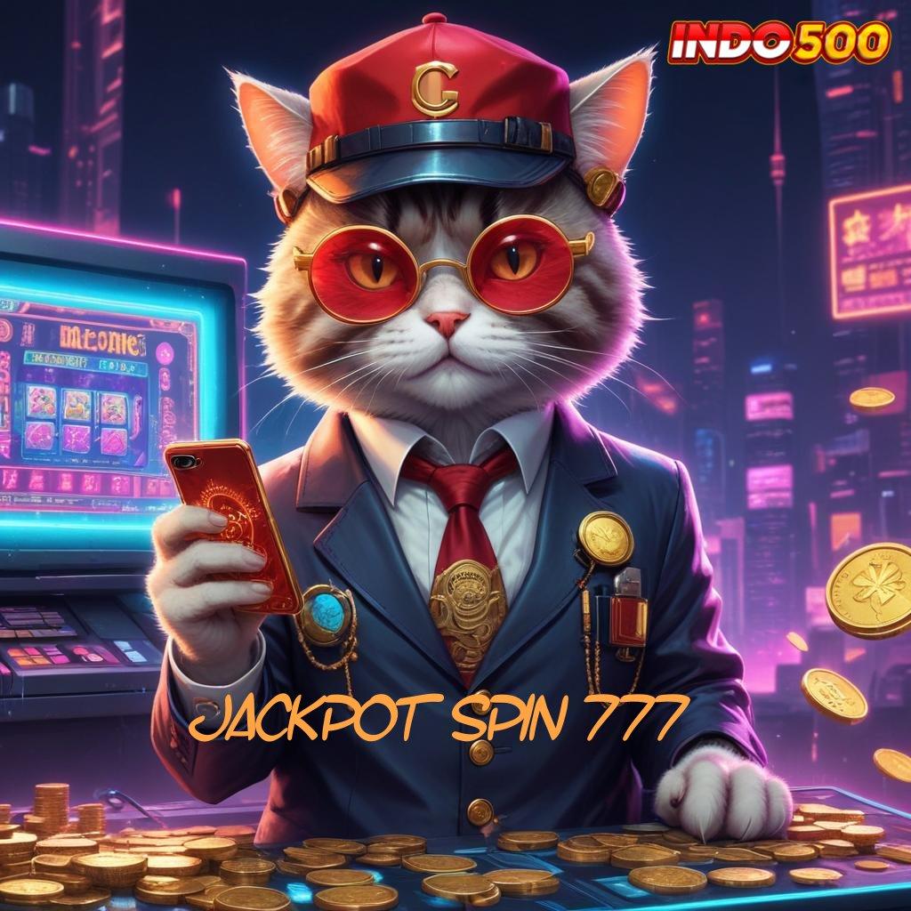 JACKPOT SPIN 777 ⚌ menjadi pemenang sejati