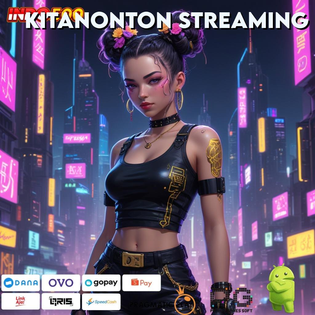 KITANONTON STREAMING link slot server proses dinamis tanpa modal