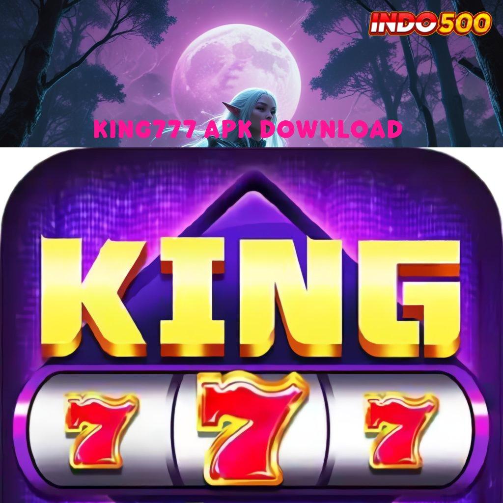 KING777 APK DOWNLOAD 🎮 Keuangan Lestari Download File Aplikasi Android