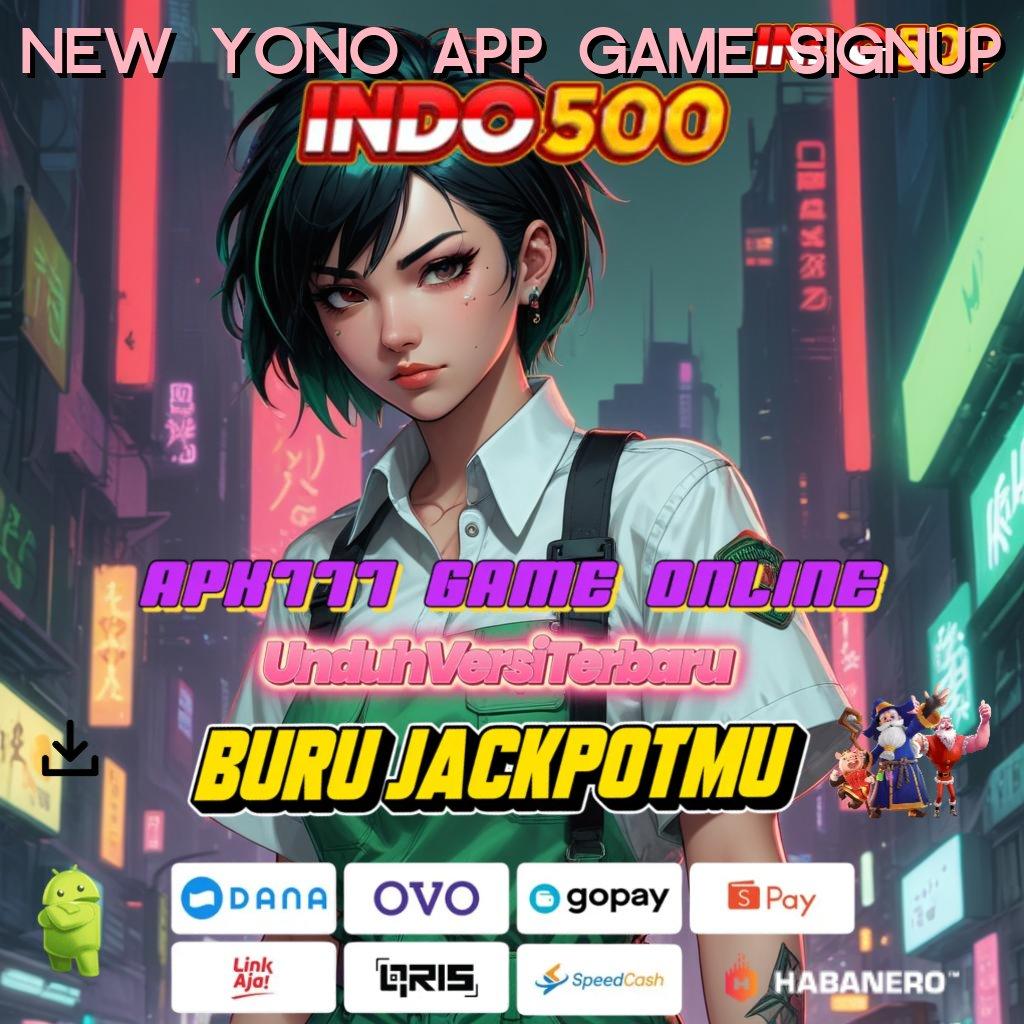 NEW YONO APP GAME SIGNUP | Dinegara Sendiri Berpengalaman Jalur Menguntungkan