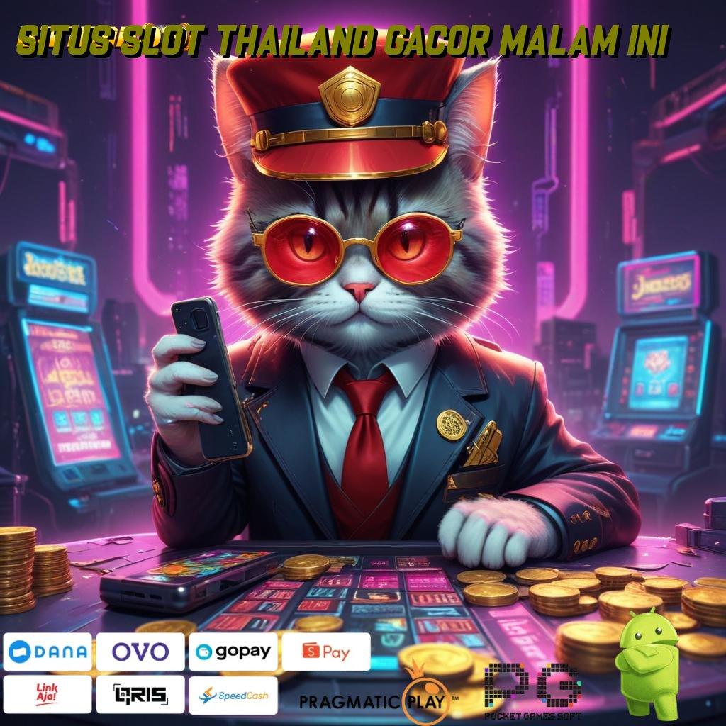 SITUS SLOT THAILAND GACOR MALAM INI > sukses tidak tergoyahkan