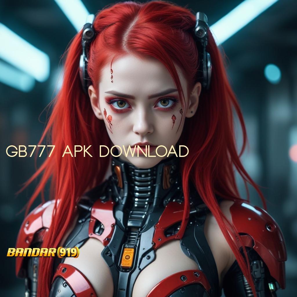 GB777 APK DOWNLOAD ® Penyedia Layanan Unggul dengan Teknologi Stabil Baru