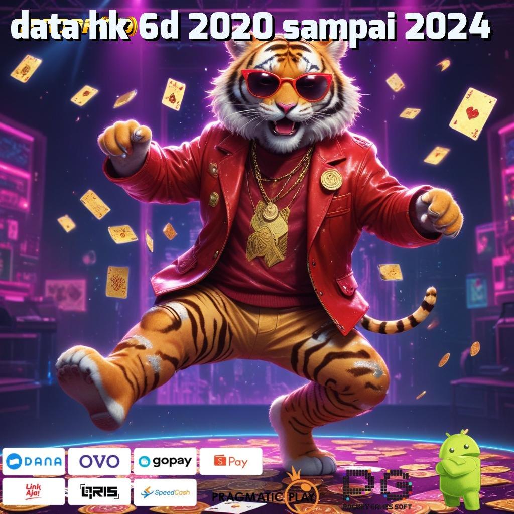 DATA HK 6D 2020 SAMPAI 2024 # Lawan Tantangan! Spin Sampai Jackpot!