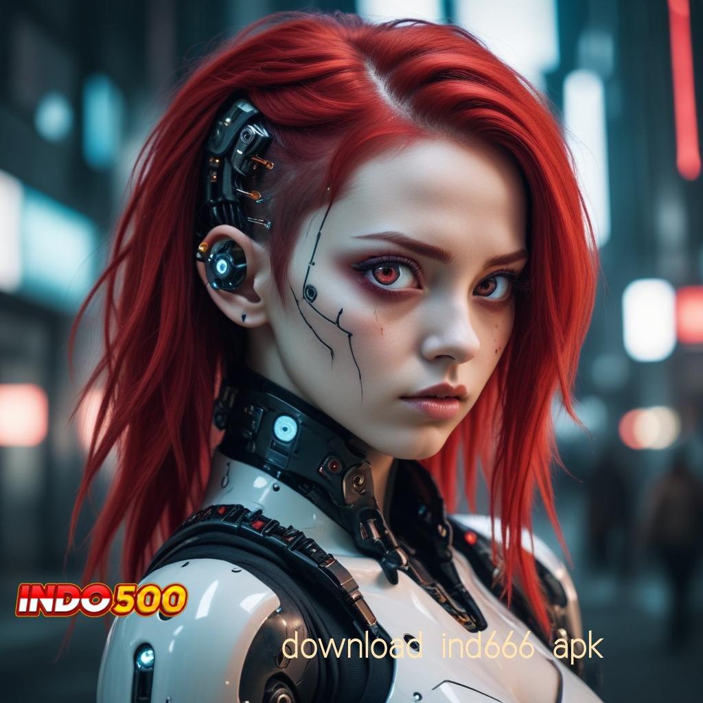 DOWNLOAD IND666 APK 🔥 pusat inovasi ini buktinya akun pola