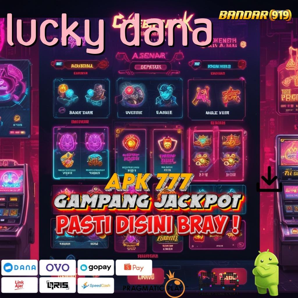 LUCKY DANA > Garansi Langsung Bonus Untuk Spin Tanpa Hambatan