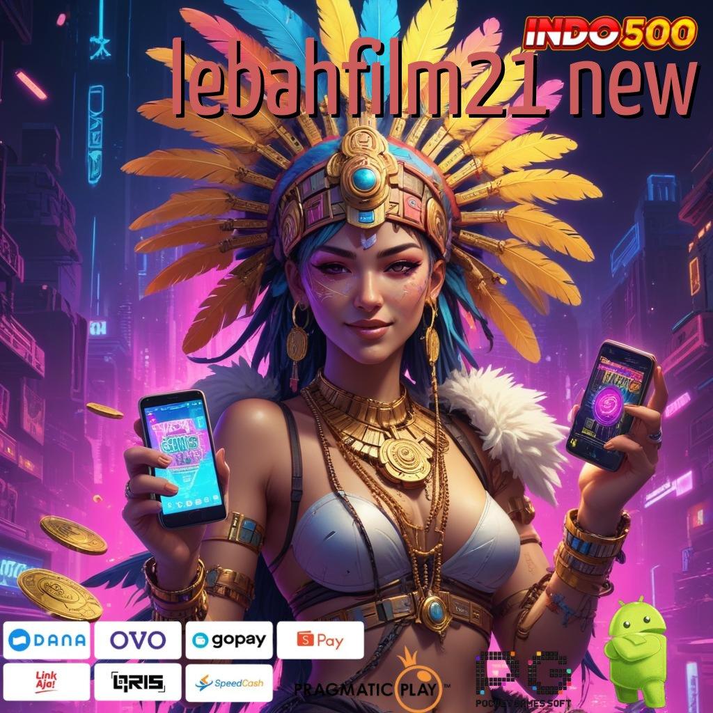 LEBAHFILM21 NEW Aplikasi Instan Dengan Maxwin Besar