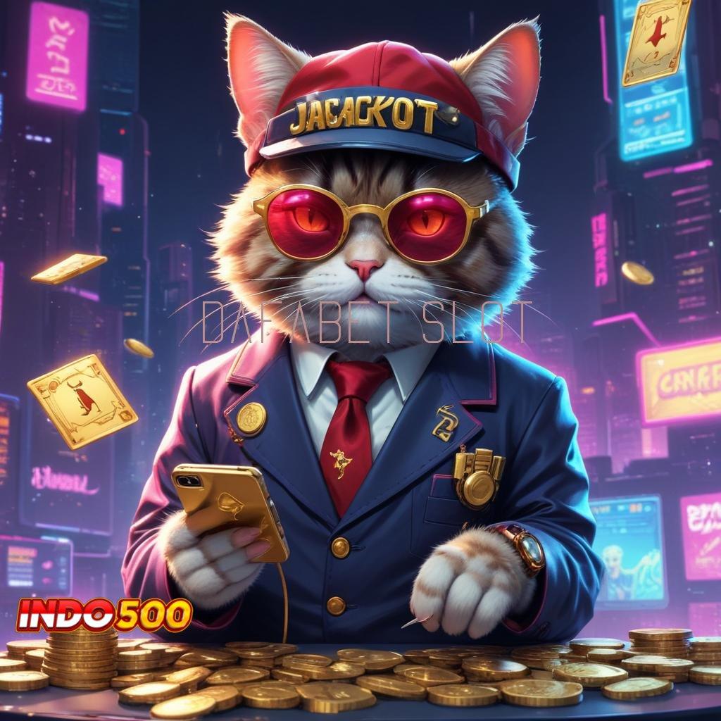 DAFABET SLOT ➿ Download APK Untuk Slot Paling Gacor