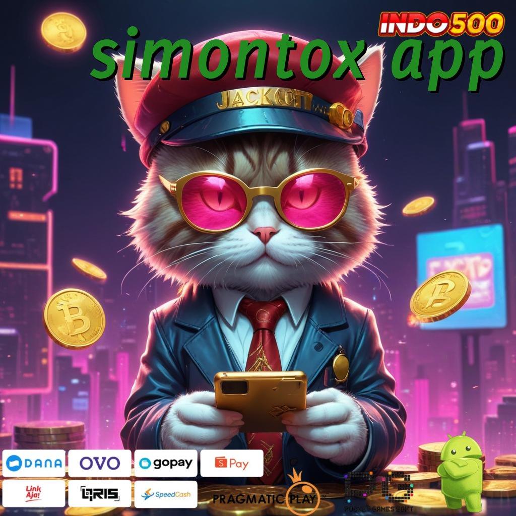 SIMONTOX APP Versi Gacor Jalur Maxwin Besar