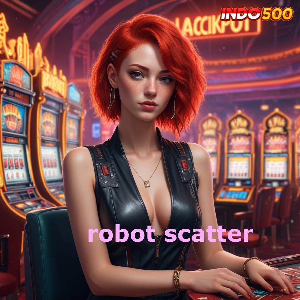 ROBOT SCATTER ⋗ Bonus APK Pembaruan 40