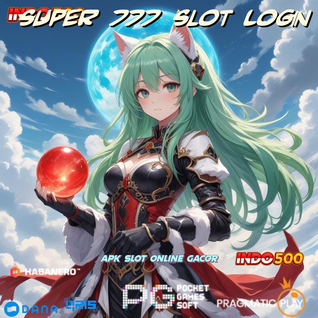 Super 777 Slot Login