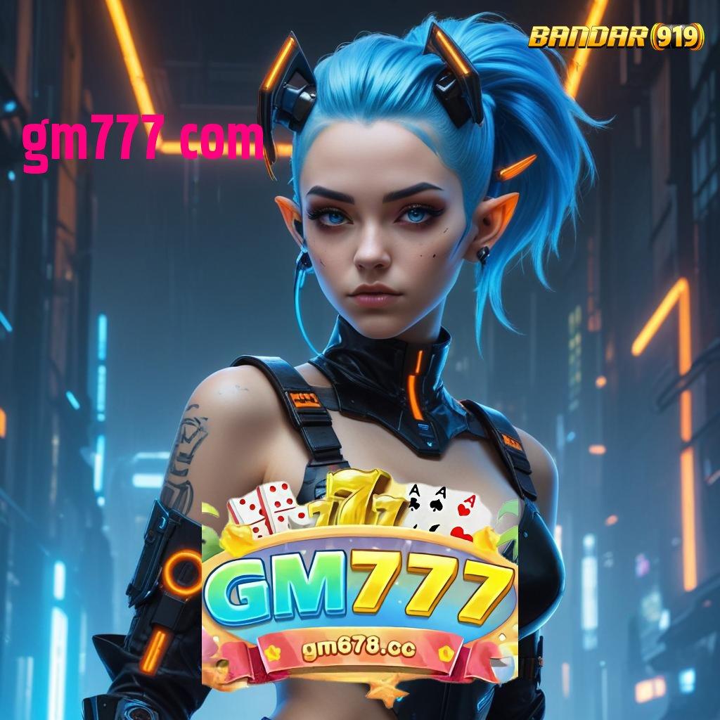 GM777 COM 🔥 Bonus Besar APK Android iOS Lingkungan Sistem