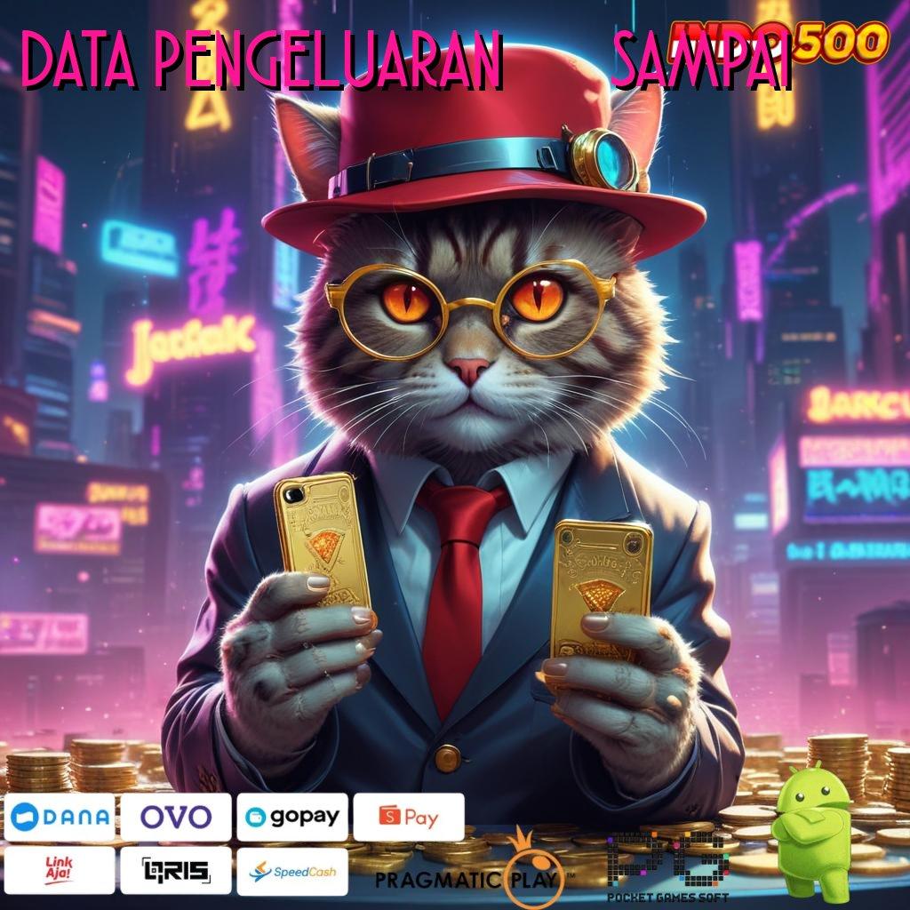 DATA PENGELUARAN 2023 SAMPAI 2024 jangan takut gagal