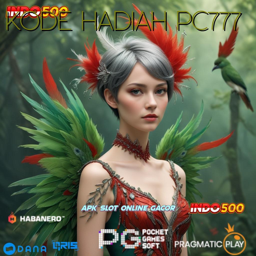 KODE HADIAH PC777 # Slot Baru Untuk Semua Pemain Tanpa Kerugian