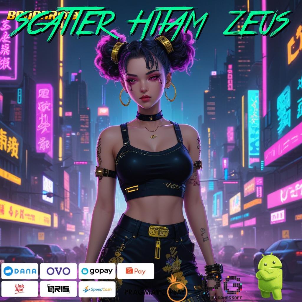 SCATTER HITAM ZEUS | Semangat Langsung (Versi New) Mega Scatter