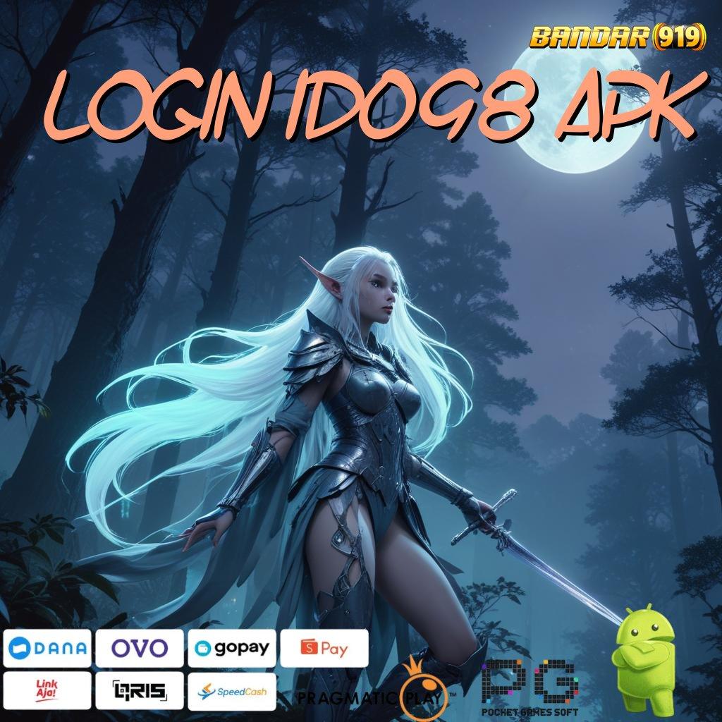 LOGIN ID098 APK # Ruang Cepat Jackpot Gampang Tiap Detik