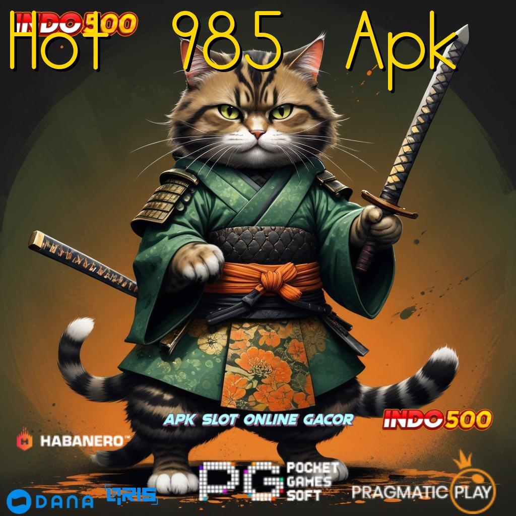 Hot 985 Apk