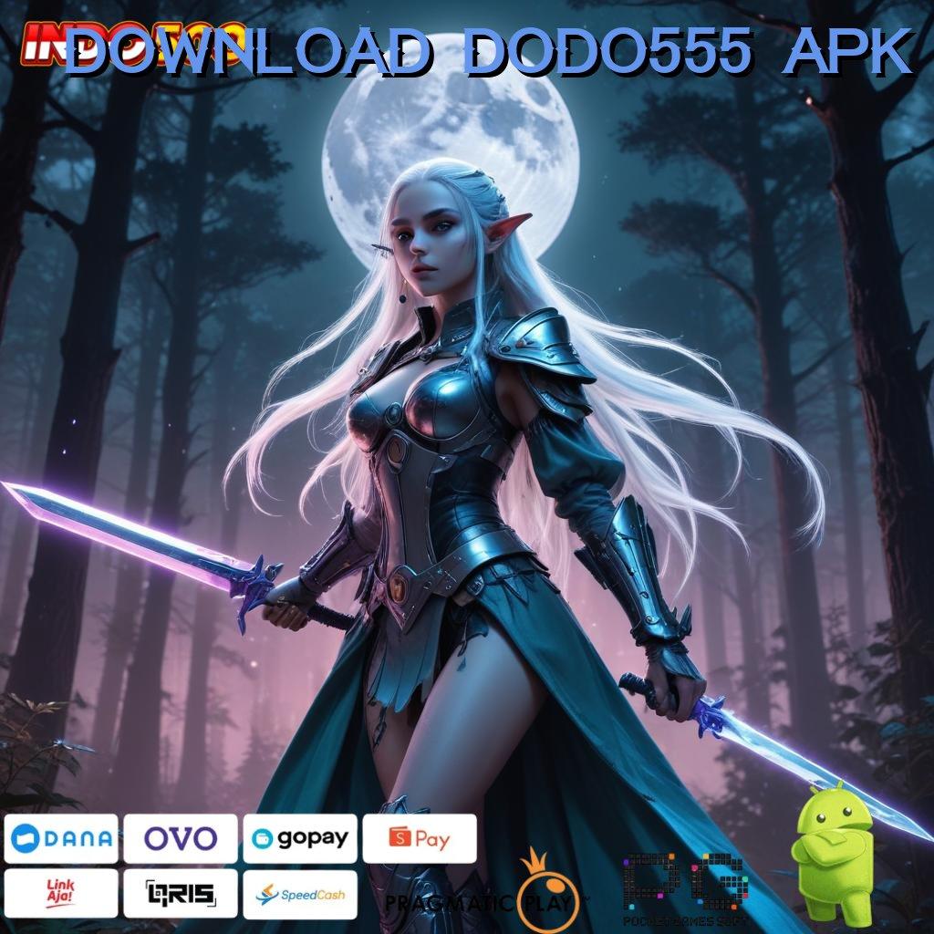 DOWNLOAD DODO555 APK Aplikasi Jackpot Hari Ini Gacor