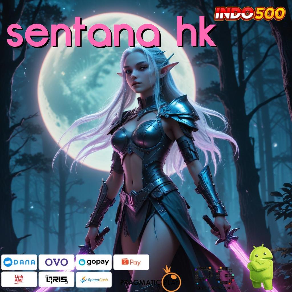 SENTANA HK Slot APK Dengan RTP Stabil Download Gratis