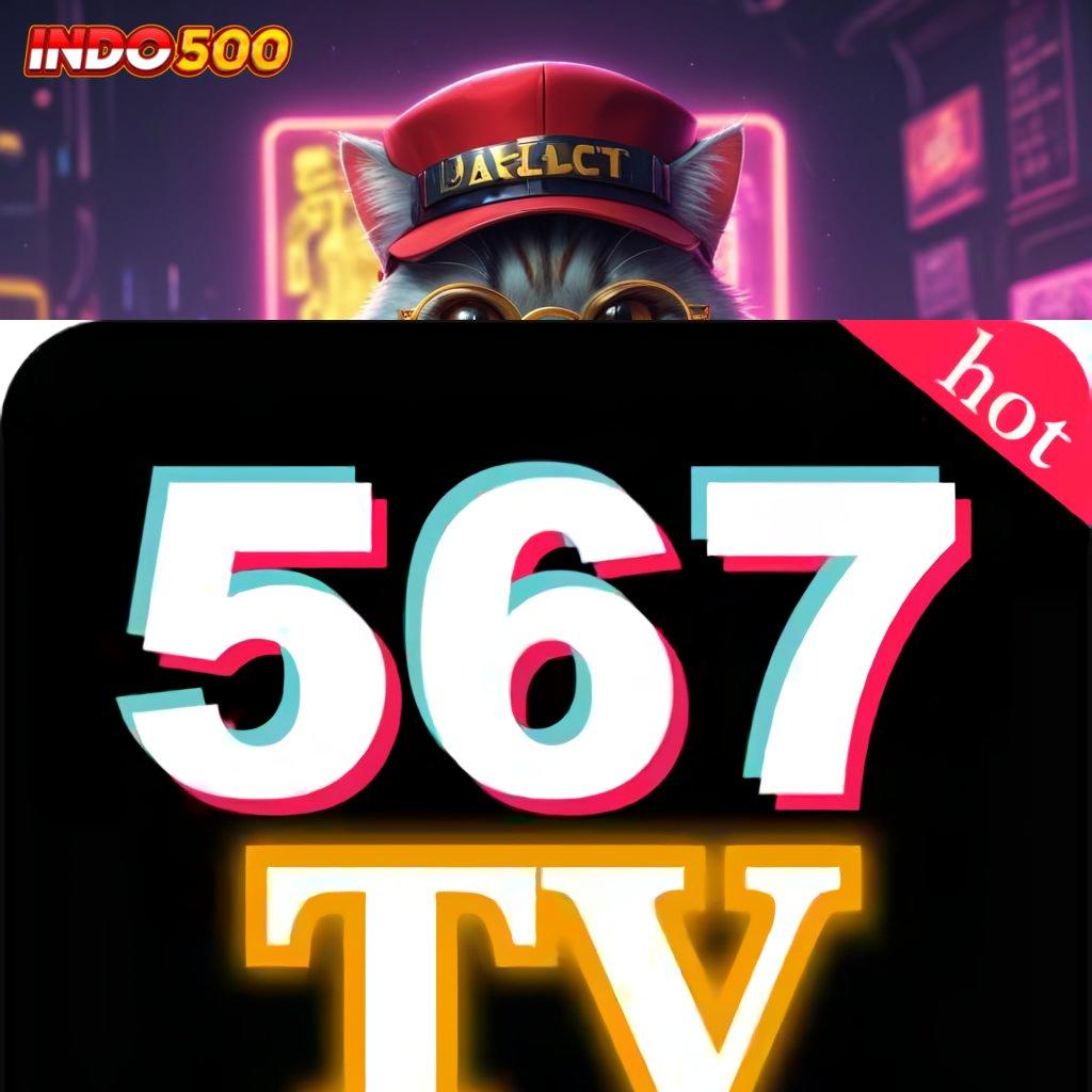 567TV COM ➳ pasti gacor setiap saat