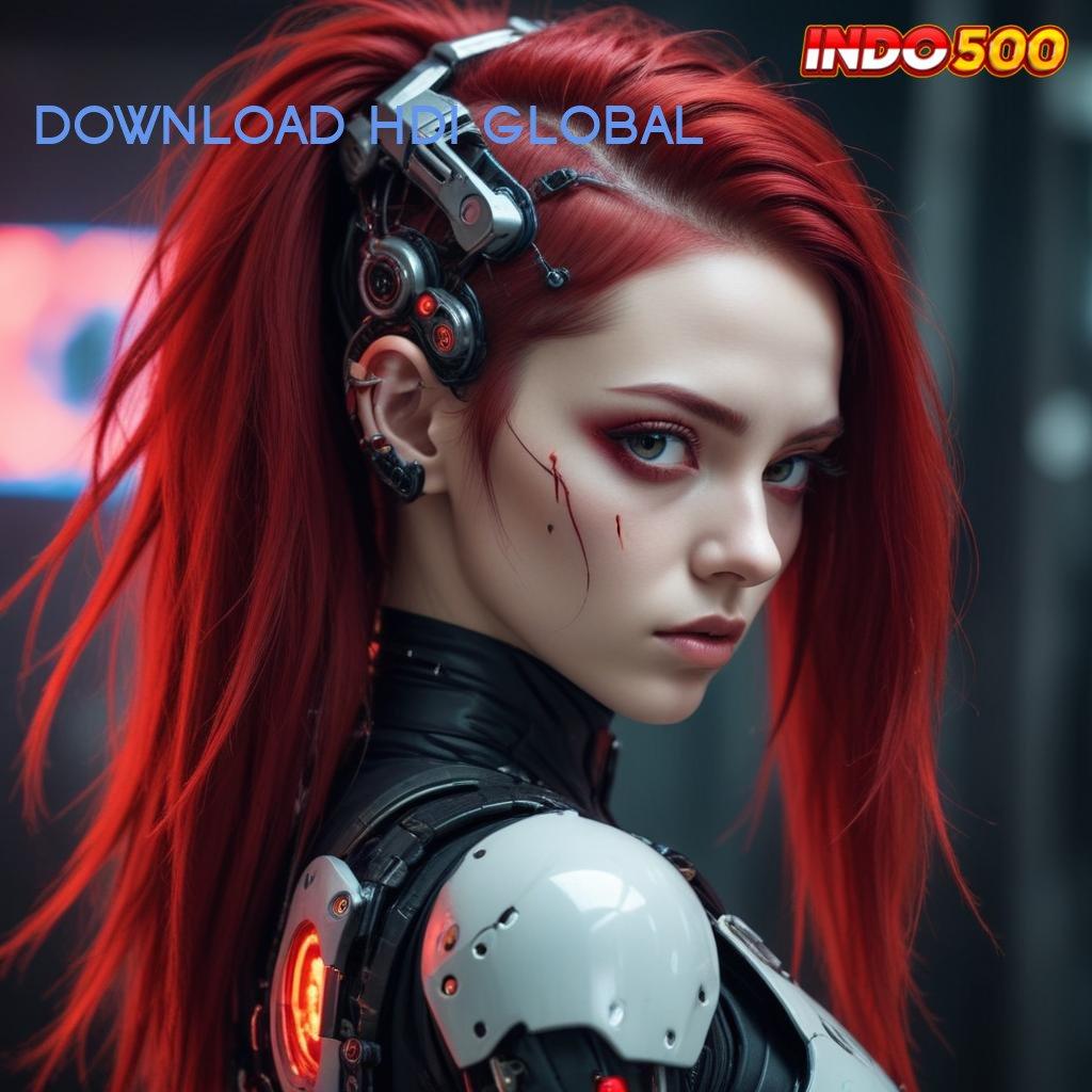 DOWNLOAD HDI GLOBAL 🔥 Hadiah Gacor Untuk Semua Pengguna Baru