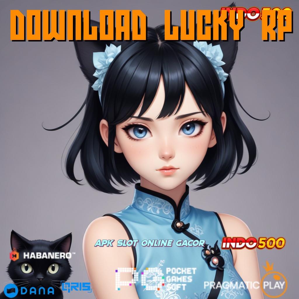 DOWNLOAD LUCKY RP ↪ Event Mega Promo Hadiah Langsung Cair!