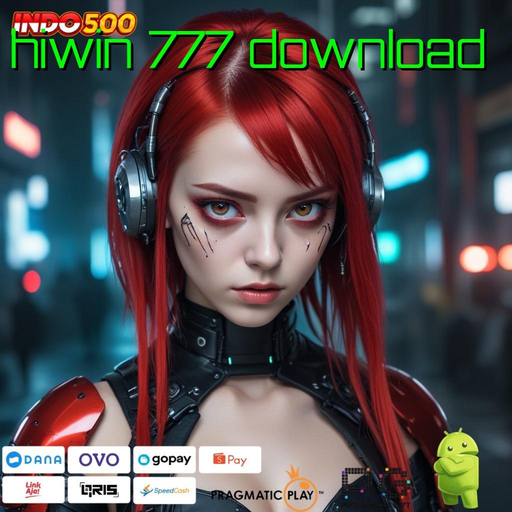 HIWIN 777 DOWNLOAD kunci bonus